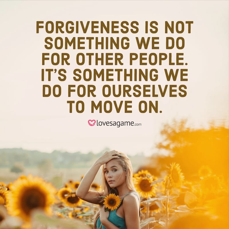 Breakup Quote: Forgiveness is not something we do for other people