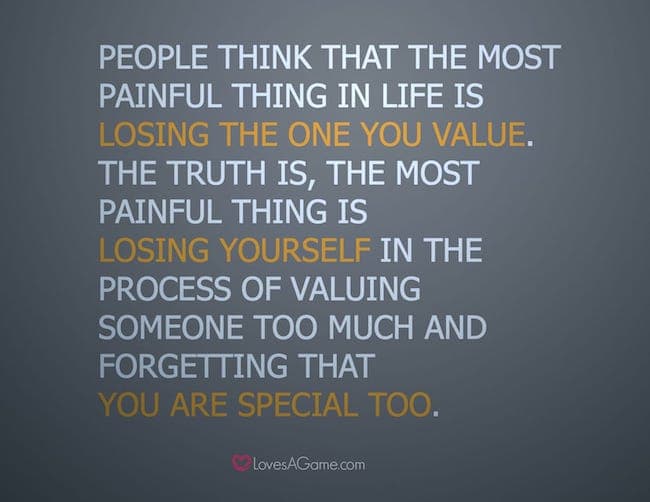 The most painful thing is losing yourself